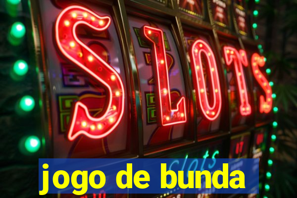 jogo de bunda